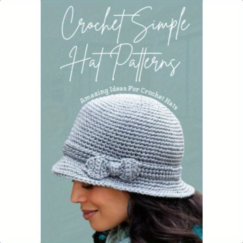 Beginner-Friendly Crochet Hat Patterns Book with Easy Instructions