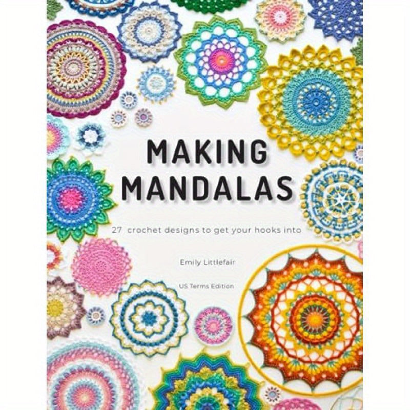 Crochet Mandalas 27 Crochet Designs Making Mandalas US Edition