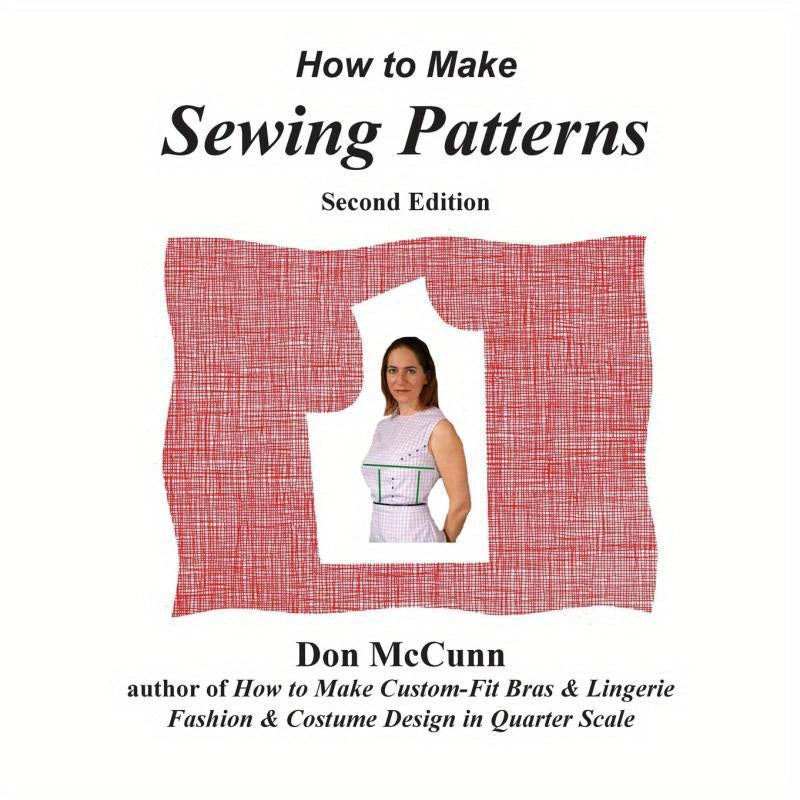 How to Make Sewing Patterns, Second Edition