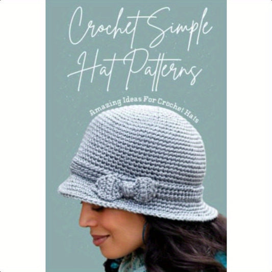 Beginner-Friendly Crochet Hat Patterns Book with Easy Instructions