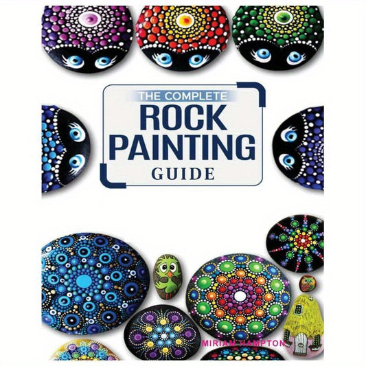 Complete Guide to Rock Painting for All Skill Levels